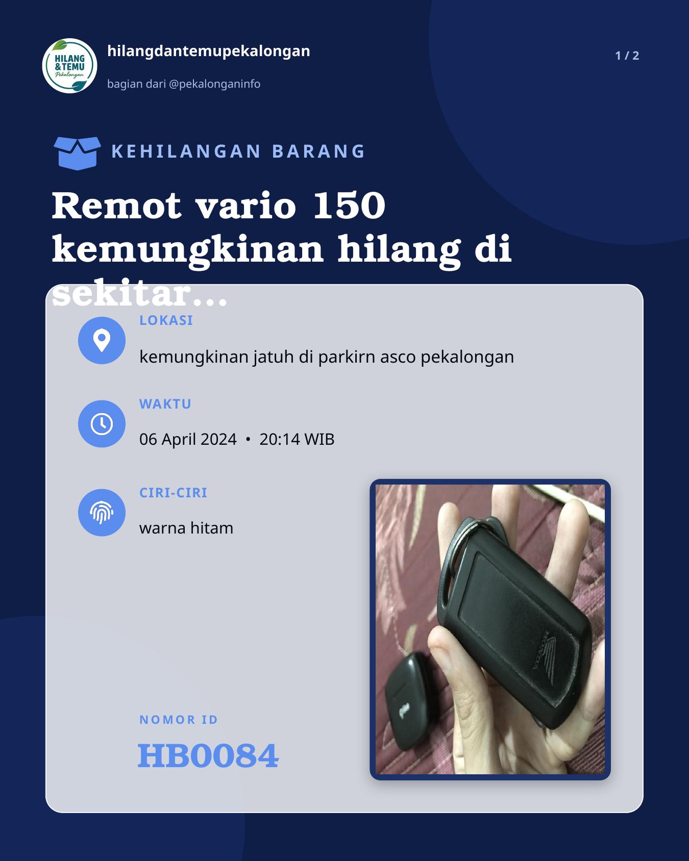 Slide 1 laporan Remot vario 150 kemungkinan hilang di sekitar perkiran asco pekalongan