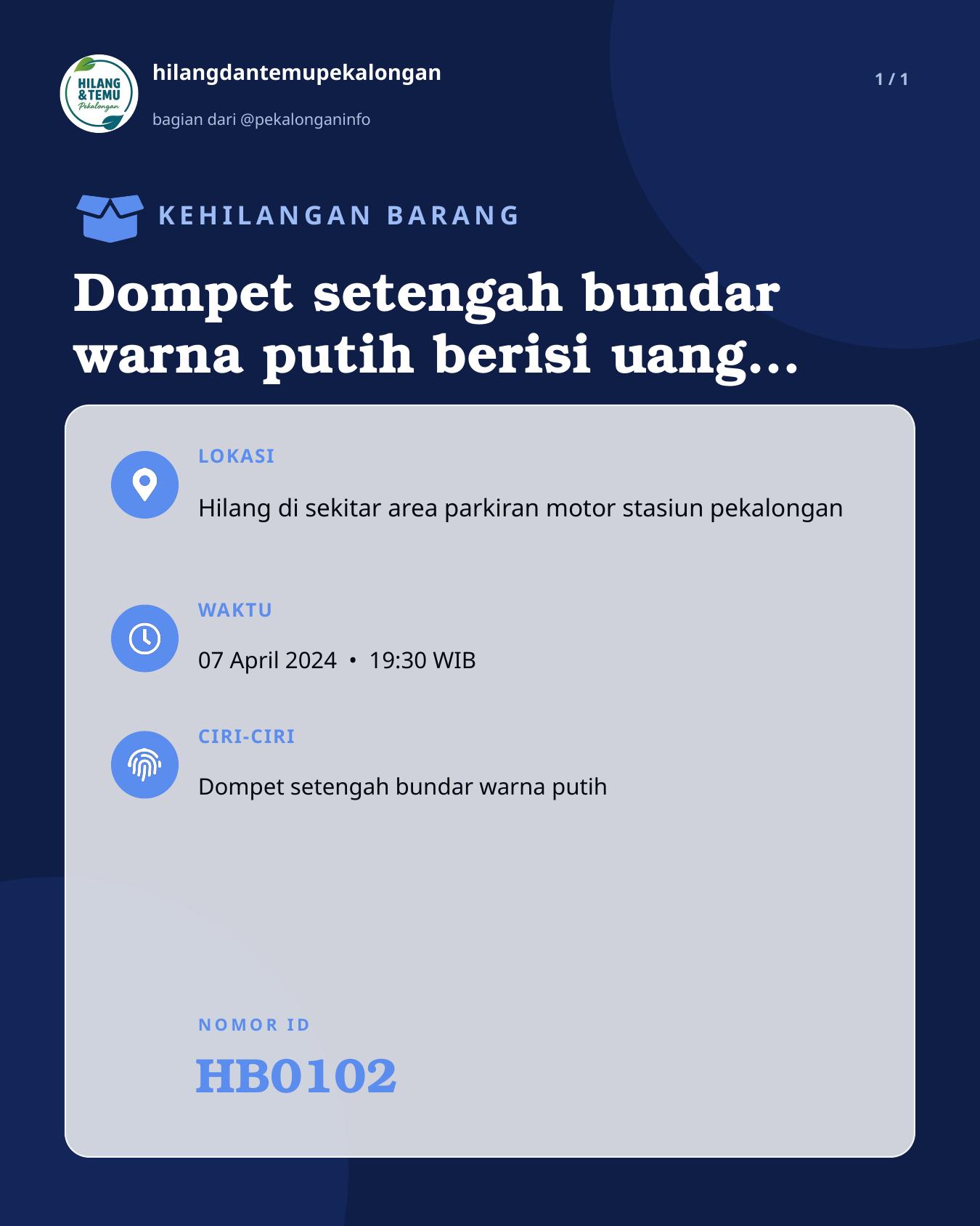 Slide laporan Dompet setengah bundar warna putih berisi uang 500k dan KTP atas nama ibu Mursidah alamat rengas rt03/rw02 no.15 kecamatan kedungwuni kabupaten pekalongan (HB0102)