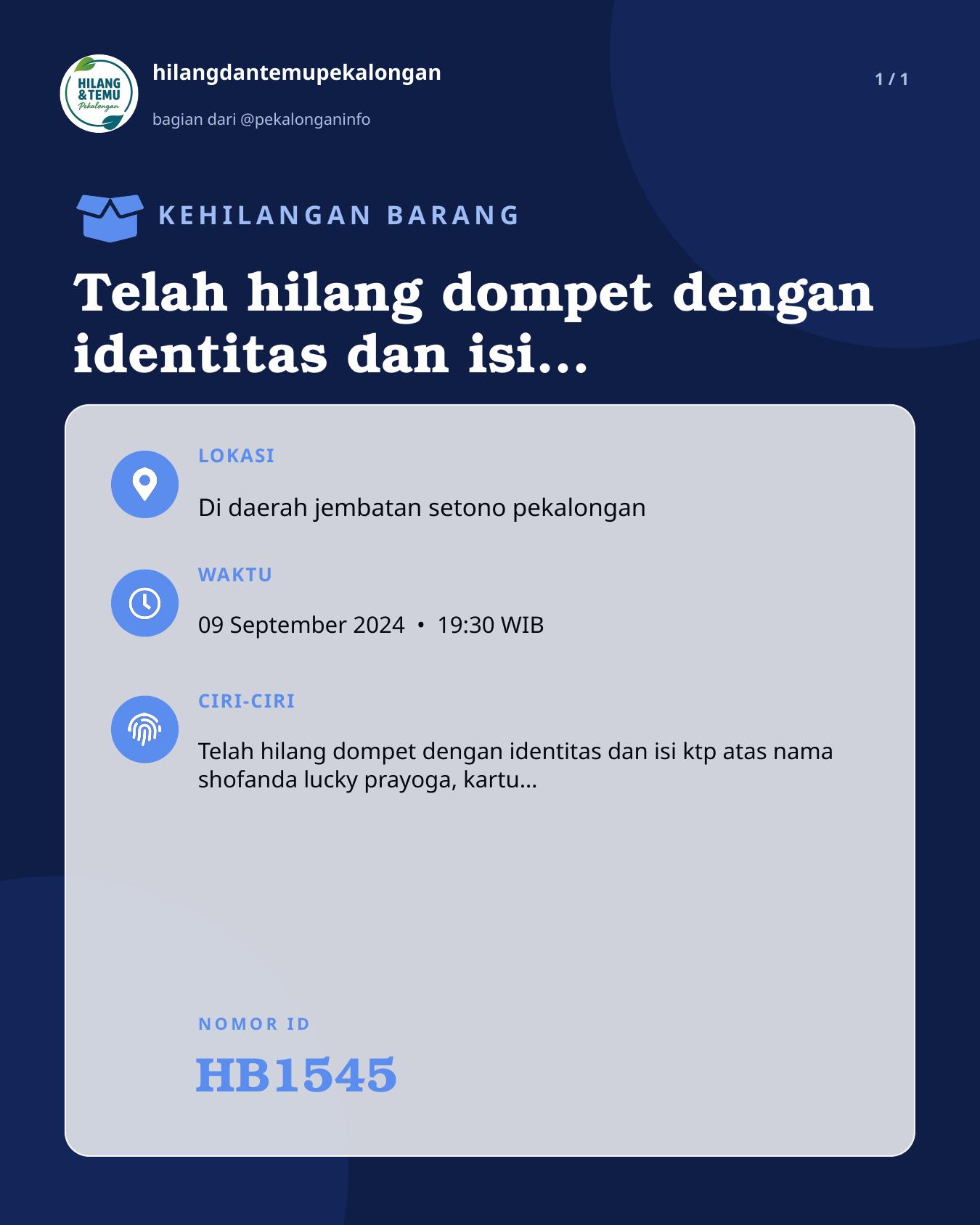 Slide laporan Telah hilang dompet dengan identitas dan isi ktp atas nama shofanda lucky prayoga, kartu mahasiswa, atm bca dan 2 stnk ninja 150, honda scupy 110 serta serta sedikit uang tunai (HB1545)
