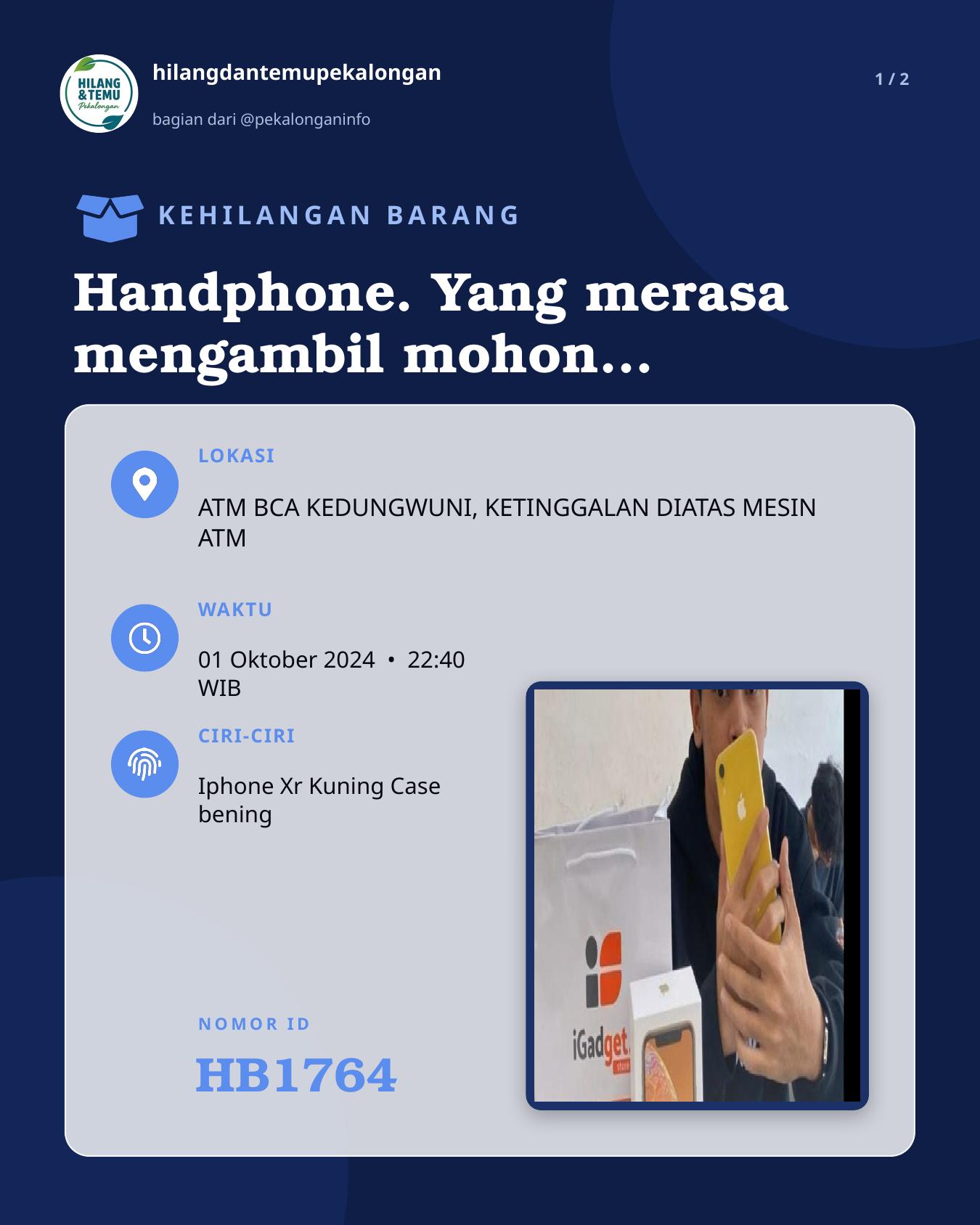 Slide 1 laporan Handphone. Yang merasa mengambil mohon dikembalikan ada imbalan