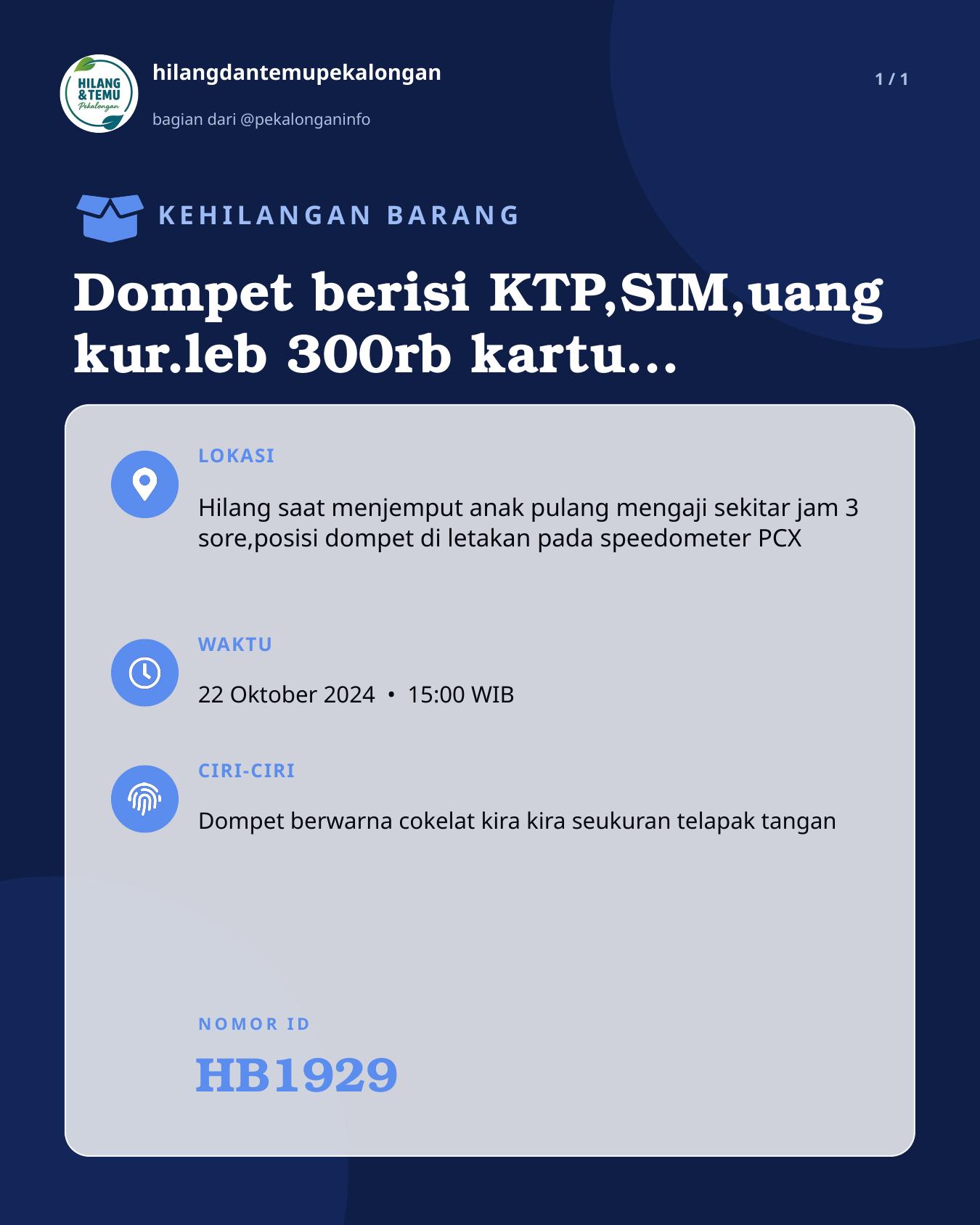Slide laporan Dompet berisi KTP,SIM,uang kur.leb 300rb kartu Rs.QIM,remote PCX (HB1929)