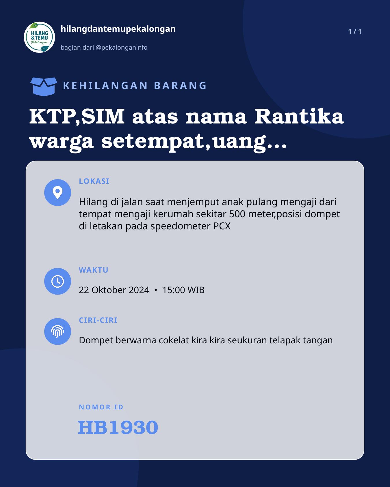 Slide laporan KTP,SIM atas nama Rantika warga setempat,uang kurleb.300rb,kartu RS.QIM,remote PCX (HB1930)