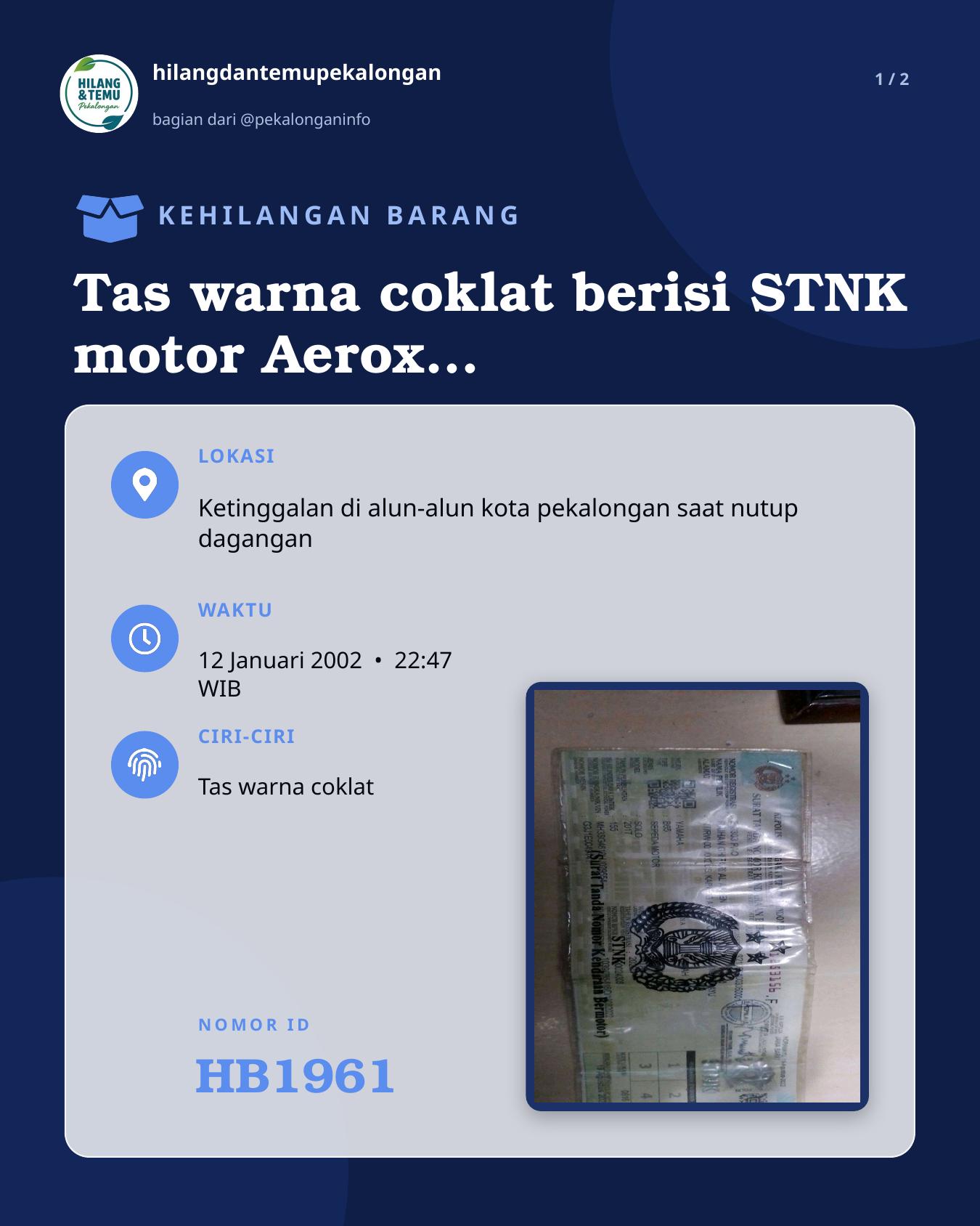 Slide 1 laporan Tas warna coklat berisi STNK motor Aerox, Charger HP dan KTP saya dan istri