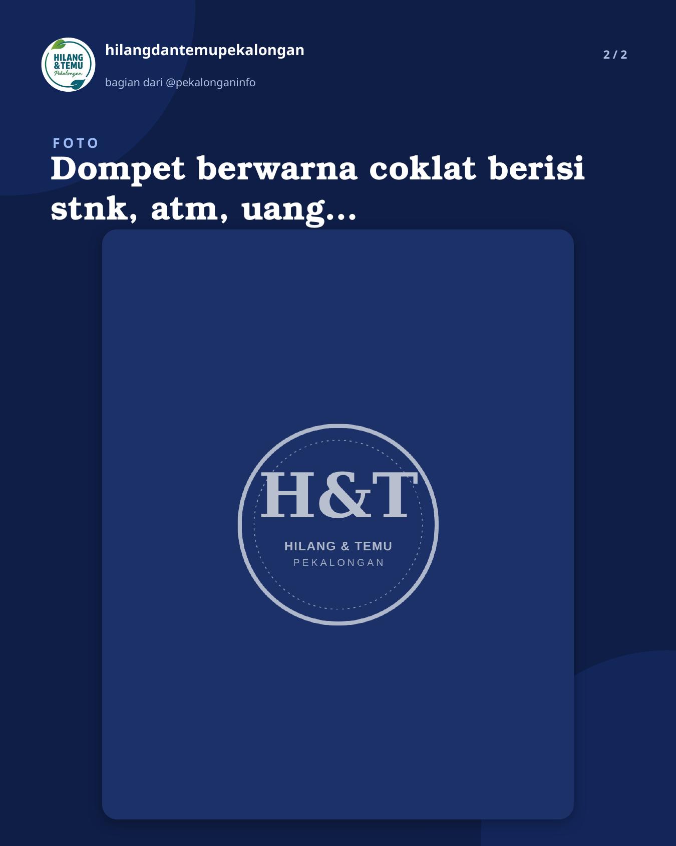 Slide 2 laporan Dompet berwarna coklat berisi stnk, atm, uang cash, dll.
