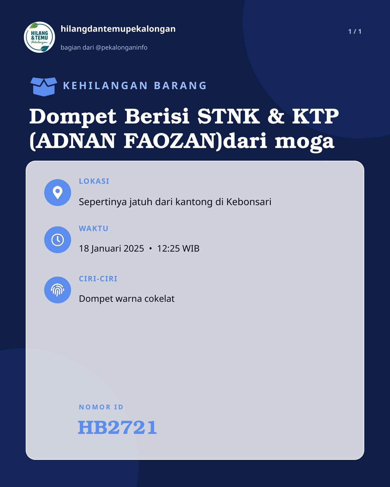Slide laporan Dompet Berisi STNK & KTP (ADNAN FAOZAN)dari moga (HB2721)