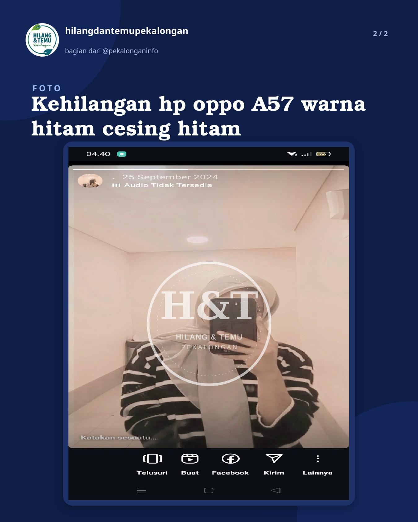 Slide 2 laporan Kehilangan hp oppo A57 warna hitam cesing hitam