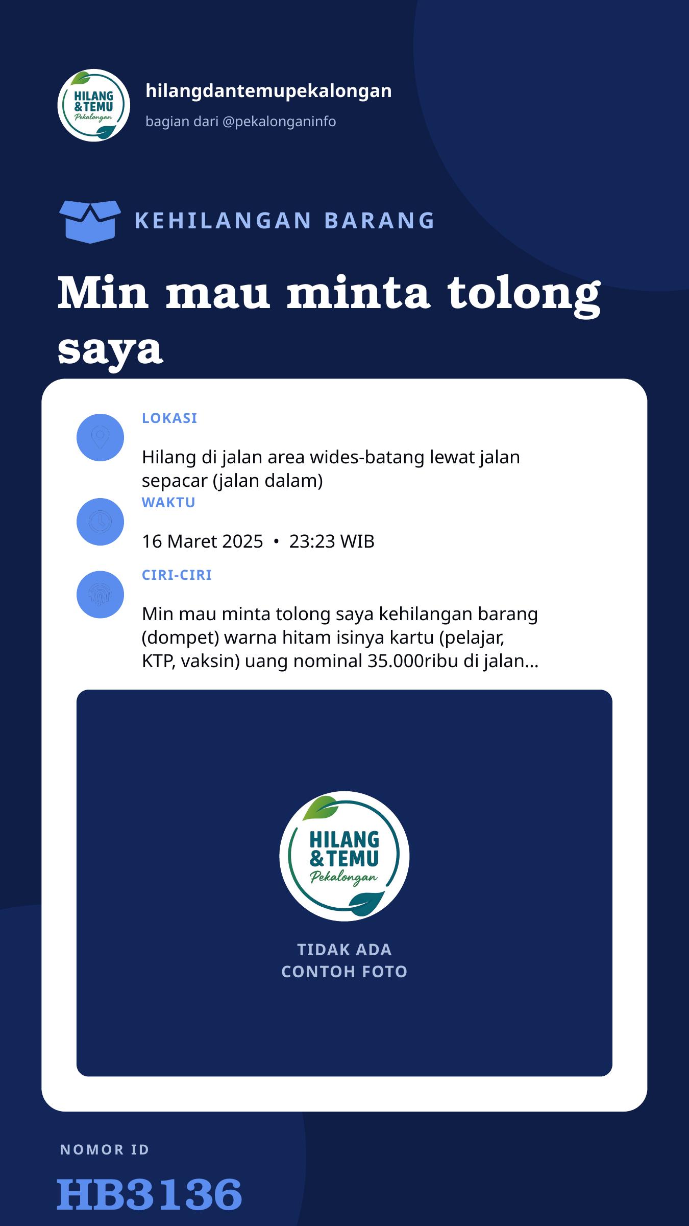 Story 9:16 laporan Min mau minta tolong saya kehilangan barang (dompet) warna hitam isinya kartu (pelajar, KTP, vaksin) uang nominal 35.000