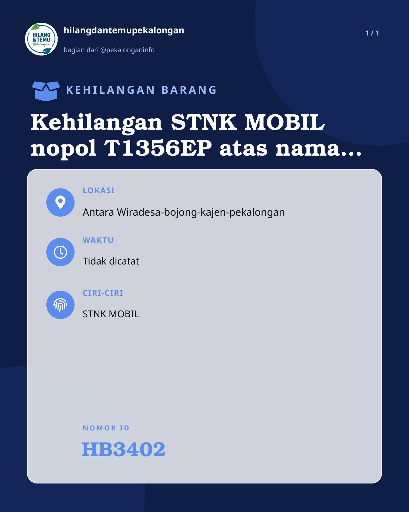 Slide laporan Kehilangan STNK MOBIL nopol T1356EP atas nama PANJI KERTAPATI, hilang antara Wiradesa-bojong-kajen-pekalongan. jika ketemu di jalan harap hubungin no saya 085156101321 siapapun yang menemukan akan saya kasih imbalan. (HB3402)