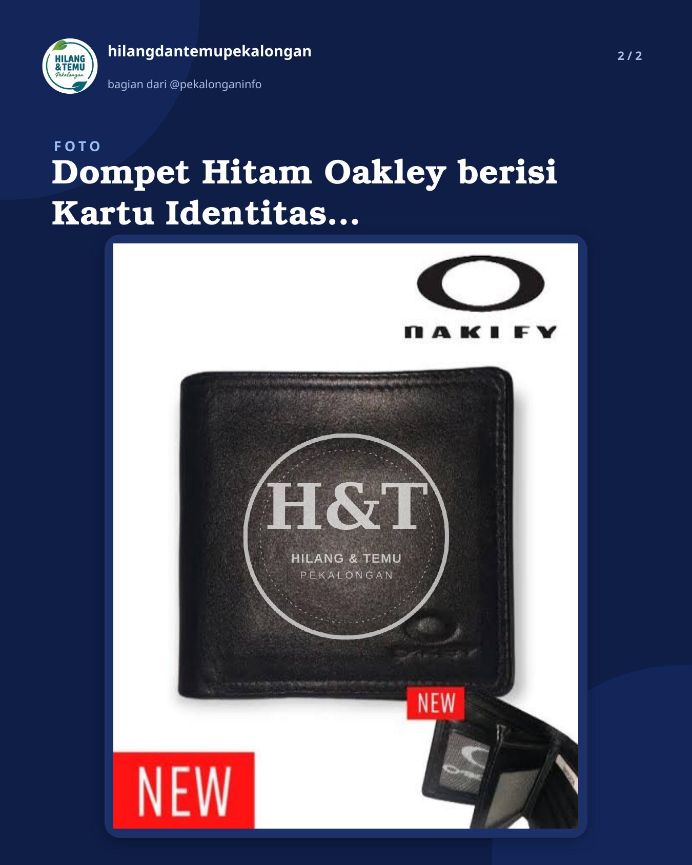 Slide 2 laporan Dompet Hitam Oakley berisi Kartu Identitas Anak (KIA), Kartu Pelajar, Kartu Debit, dll