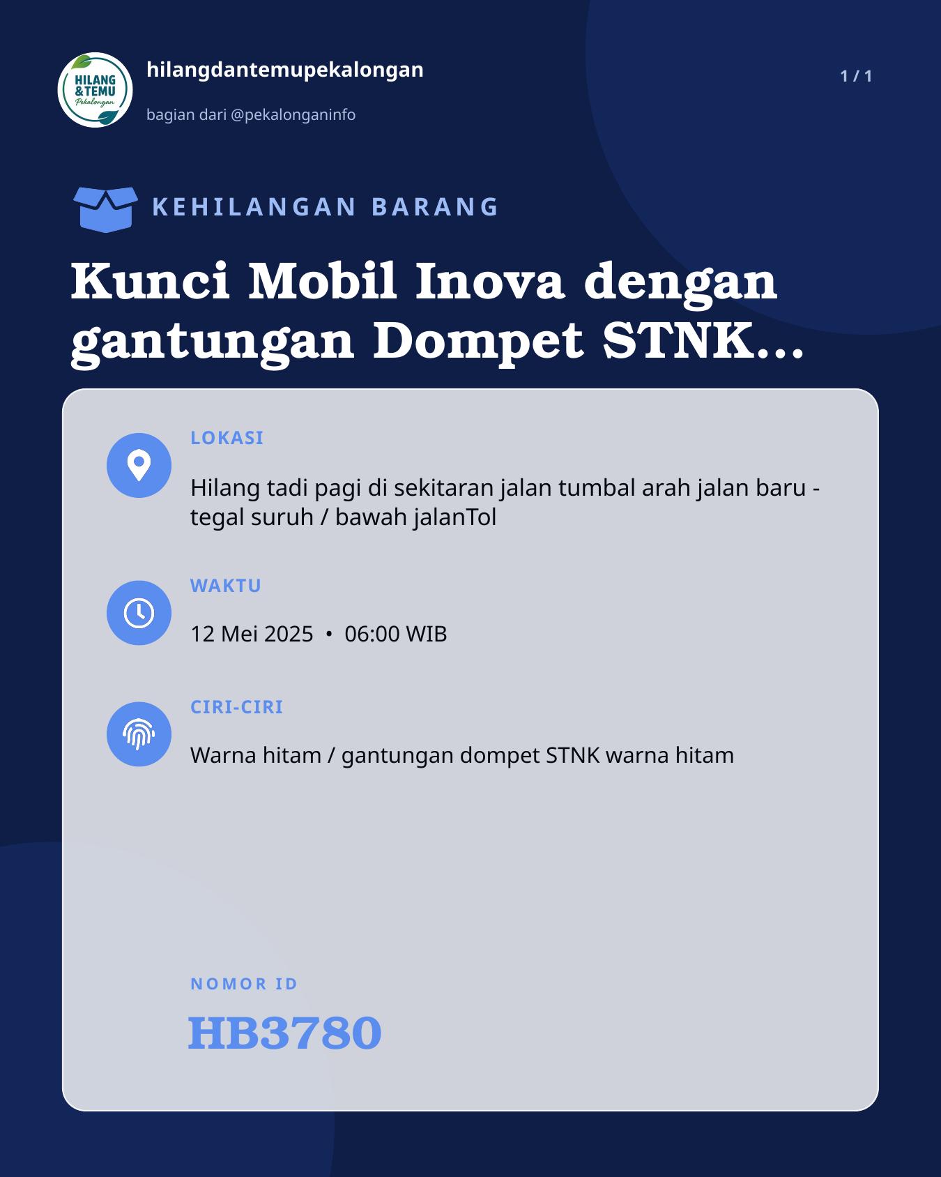 Slide laporan Kunci Mobil Inova dengan gantungan Dompet STNK warna hitam lengkap dengan isi STNK a/n Bpk Nuryanto ,alamat prompong ,kauman ,comal (HB3780)