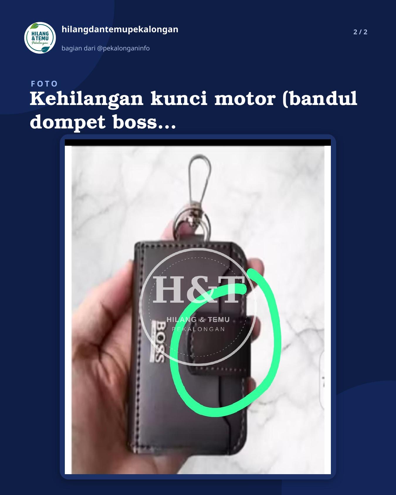 Slide 2 laporan Kehilangan kunci motor (bandul dompet boss warna coklat)