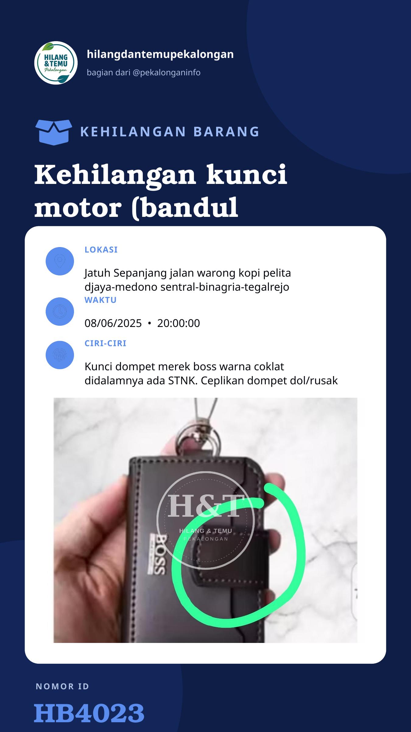Story 9:16 laporan Kehilangan kunci motor (bandul dompet boss warna coklat)