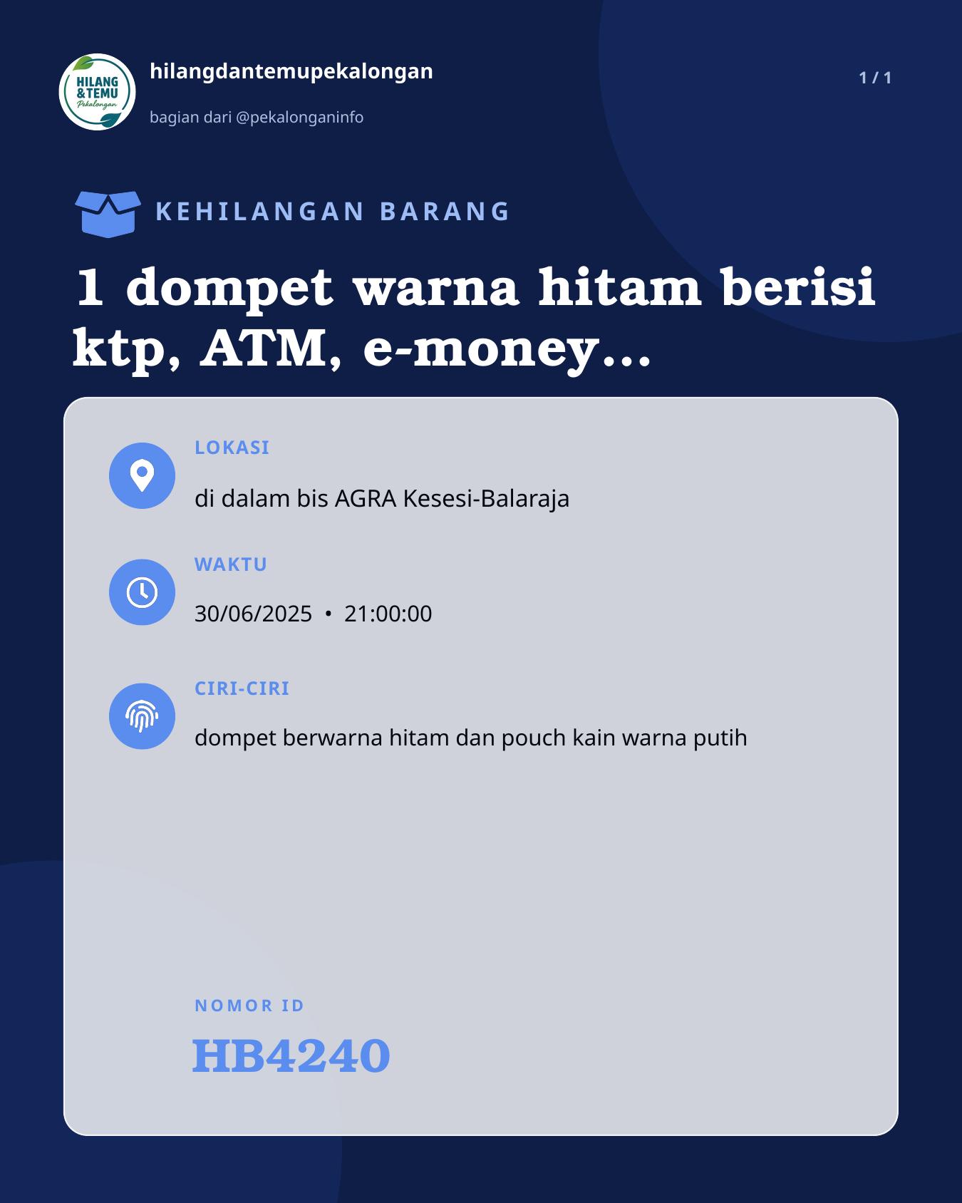 Slide laporan 1 dompet warna hitam berisi ktp, ATM, e-money, kartu asuransi, SIM, STNK dan 1 pouch kain warna putih berisi hp samsung galaxy prime J2, uang 150k (HB4240)