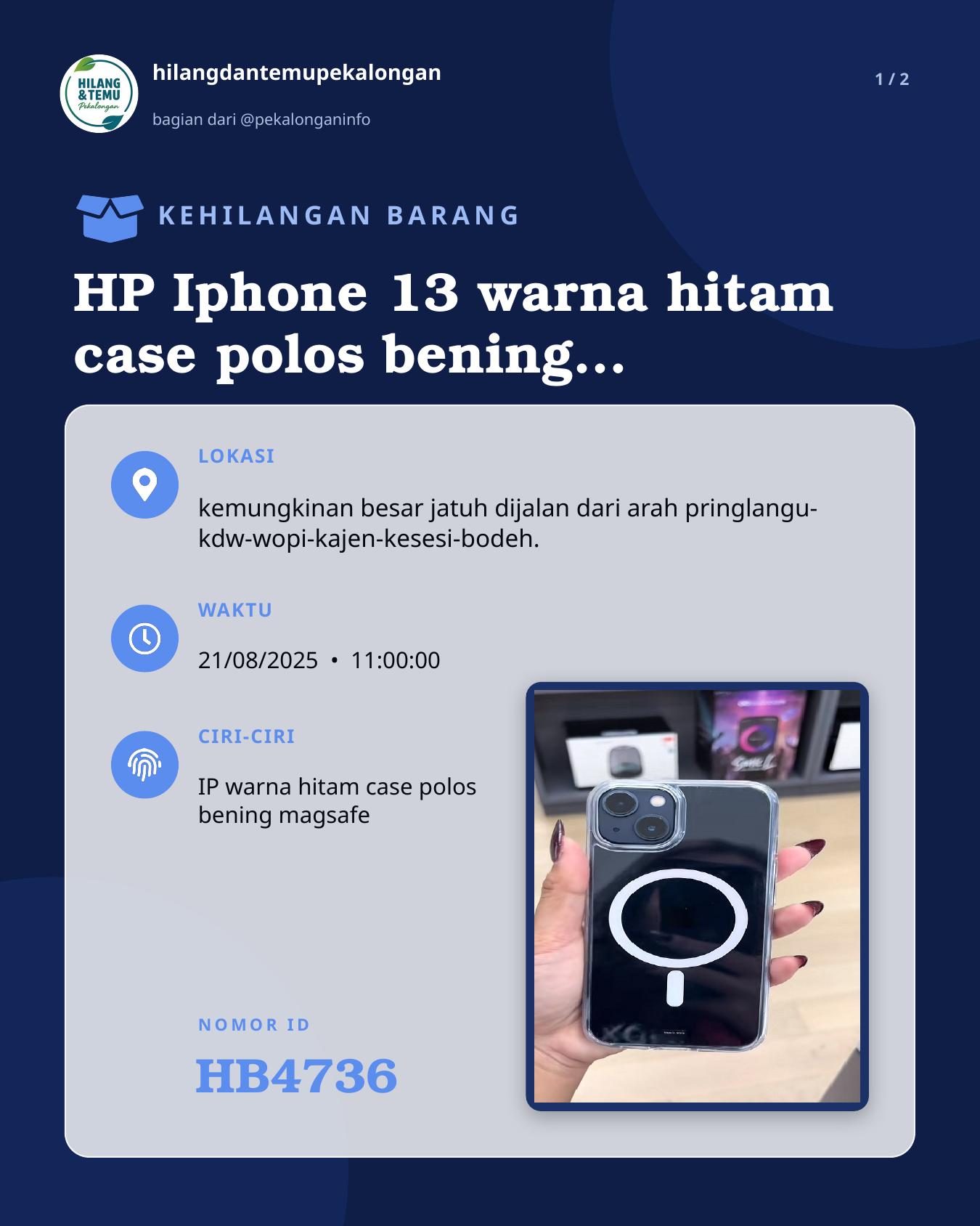 Slide 1 laporan HP Iphone 13 warna hitam case polos bening magsafe.