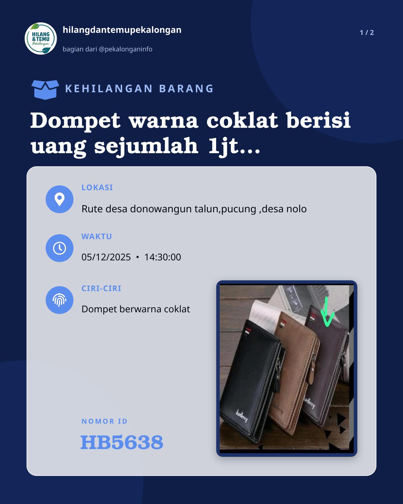 Slide 1 laporan Dompet warna coklat berisi uang sejumlah 1jt 100 ktp. ,sim ,stnk