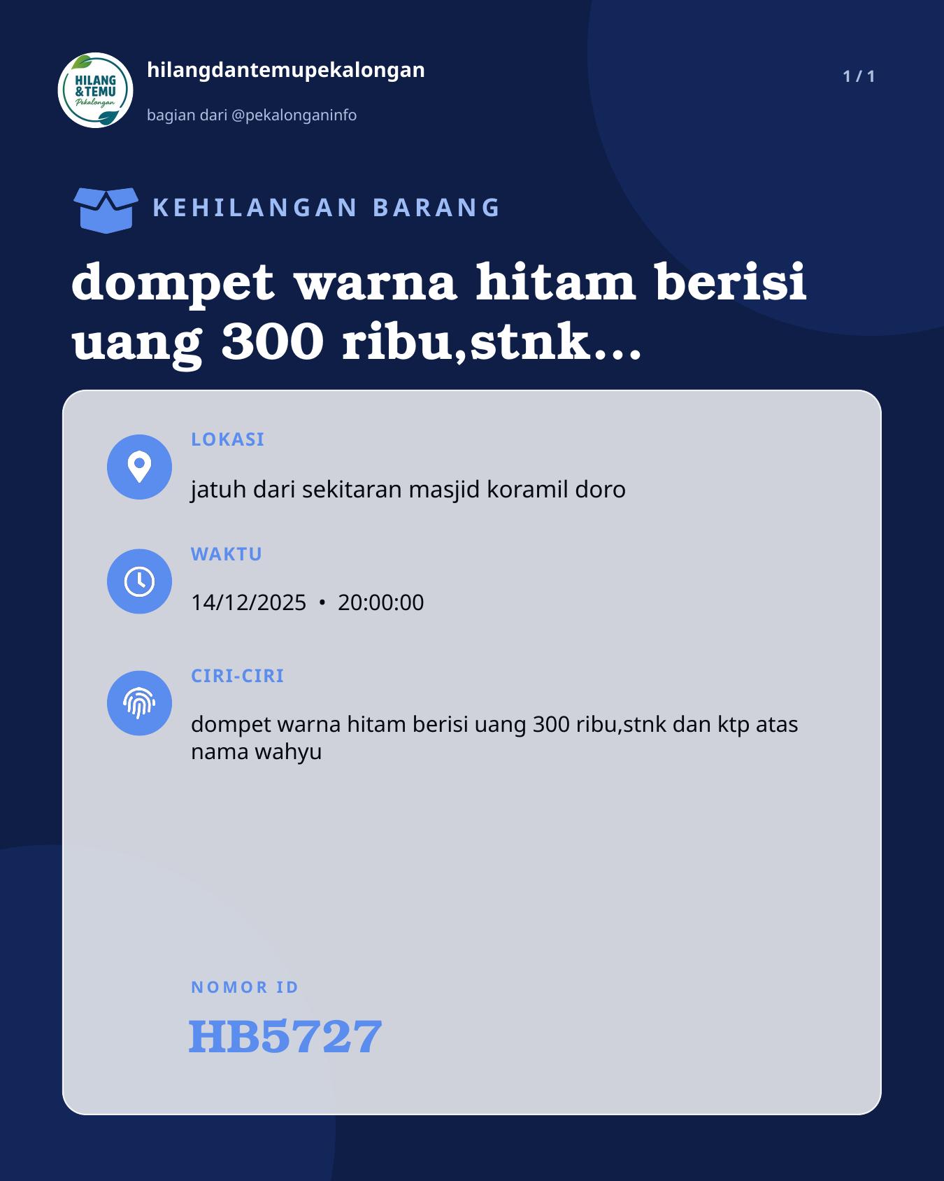 Slide laporan dompet warna hitam berisi uang 300 ribu,stnk dan ktp atas nama wahyu (HB5727)