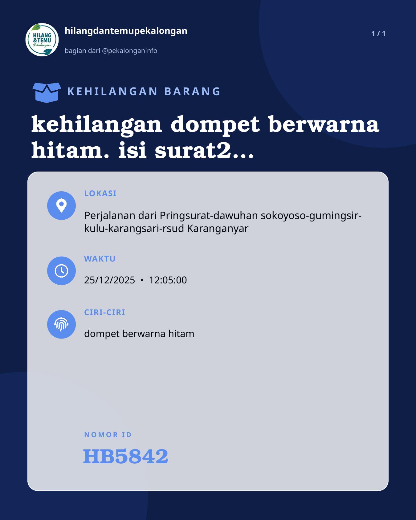 Slide laporan kehilangan dompet berwarna hitam. isi surat2 penting, ktp, sim, stnk, Atm atas nama nurcahyo (HB5842)