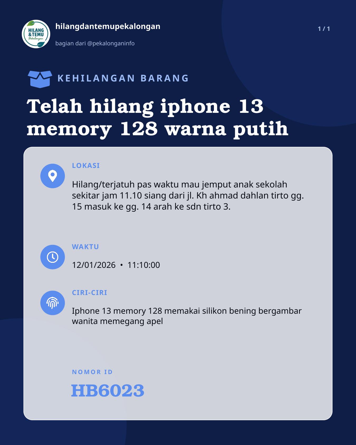 Slide laporan Telah hilang iphone 13 memory 128 warna putih (HB6023)