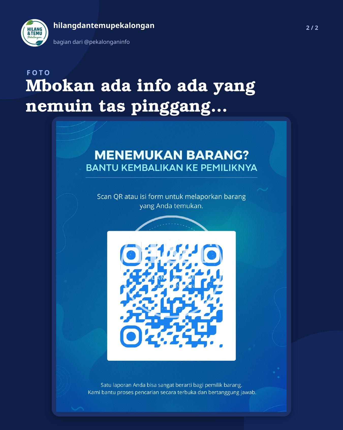 Slide 2 laporan Mbokan ada info ada yang nemuin tas pinggang warna item, ilang pada malam minggu di pom bensin setono sebelah brimob, isine dompet (KTP atas nama:Sofyan bagus darmawan, STNK motor vario atas nama:aminatun dhorifah, ATM BNI, kartu KIS, dan beberapa uang cash) dan lagi ada kunci motor vario, kunci rumah