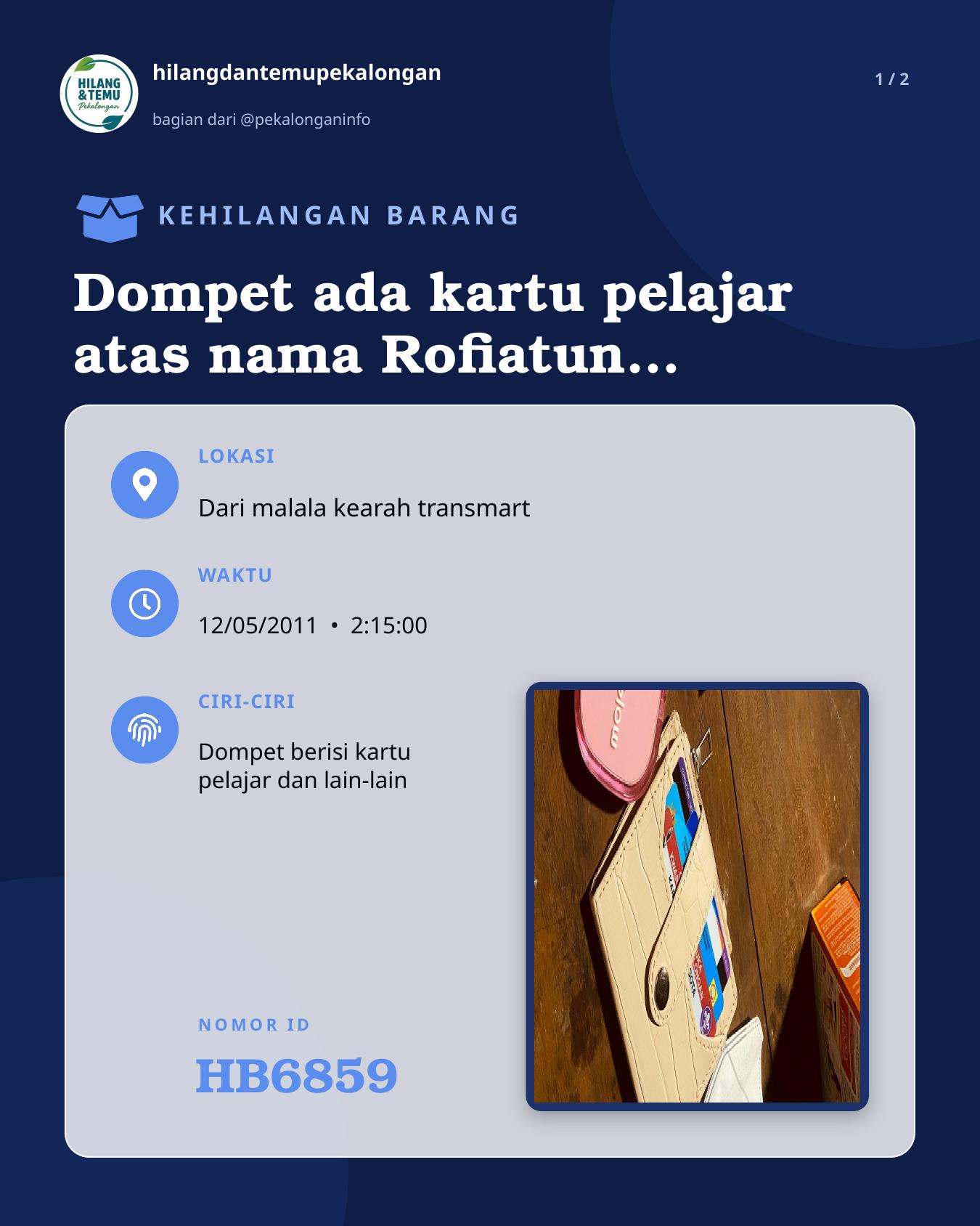 Slide 1 laporan Dompet ada kartu pelajar atas nama Rofiatun hasanah ada uang didalam berisi 200k