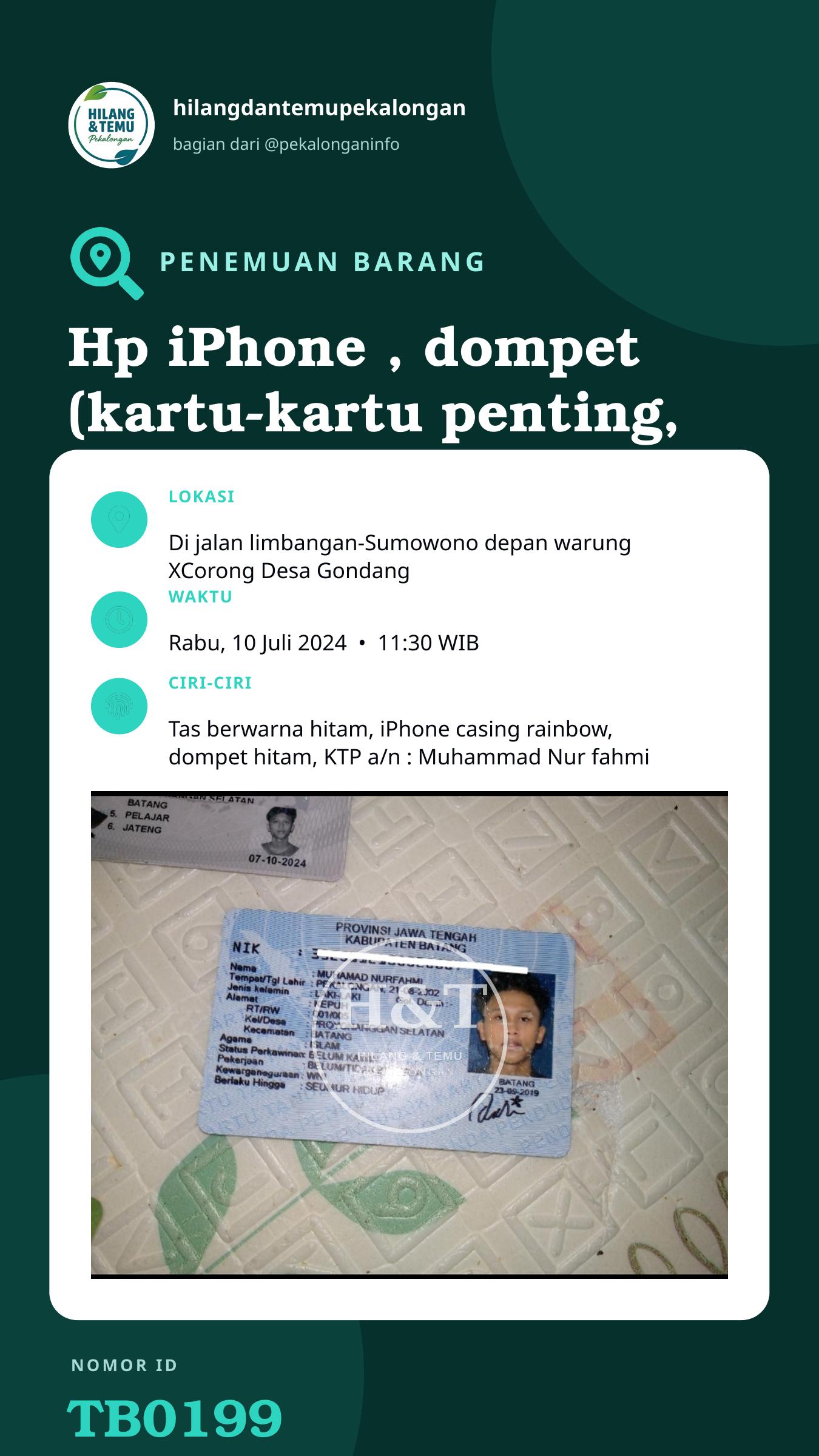 Story 9:16 laporan Hp iPhone , dompet (kartu-kartu penting, ATM, dll) , sejumlah uang, dan tas yang berisi pakaian