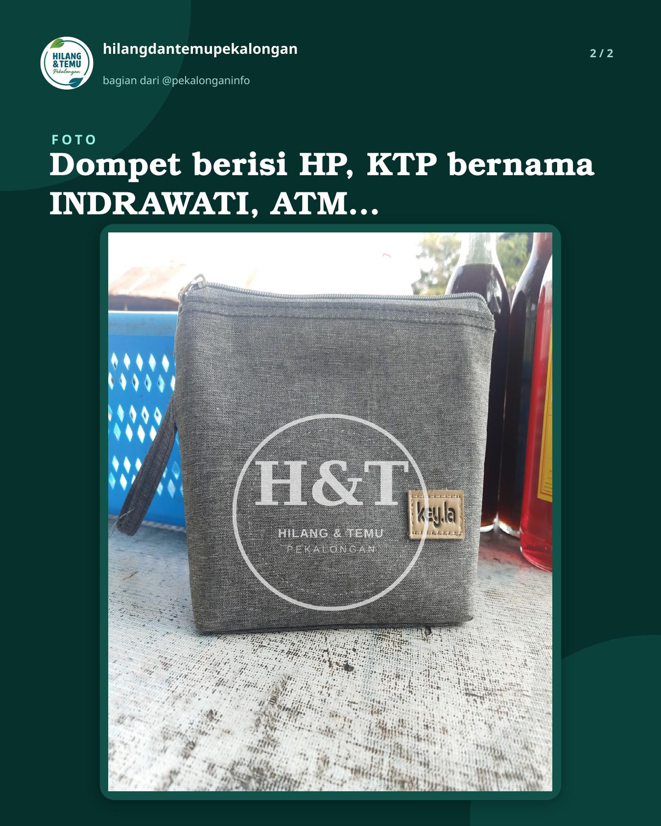 Slide 2 laporan Dompet berisi HP, KTP bernama INDRAWATI, ATM dan UANG TUNAI