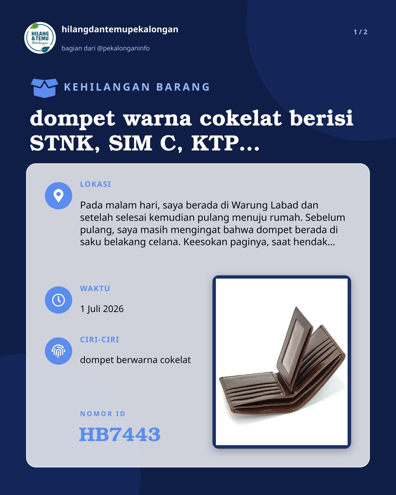 Slide laporan dompet warna cokelat berisi STNK, SIM C, KTP, Kartu Debit dan KTM Atas nama MUHAMMAD ILHAM BINTANG (HB7443)
