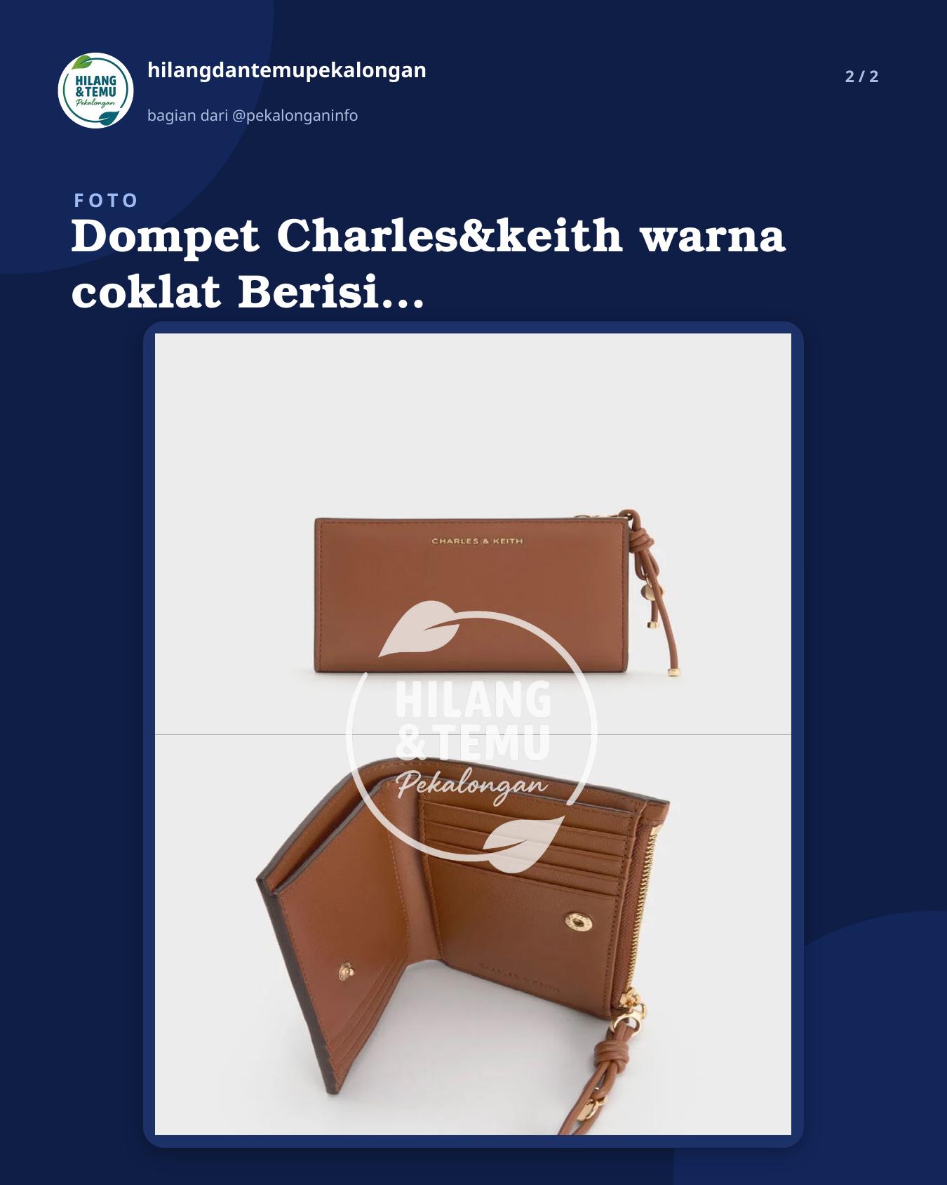 Slide 2 laporan Dompet Charles&keith warna coklat Berisi KTP,STNK,SIM,ATM