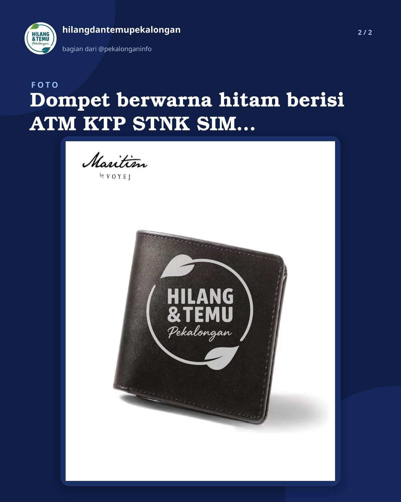 Slide 2 laporan Dompet berwarna hitam berisi ATM KTP STNK SIM A&C atas nama wiguna galuh sumitra