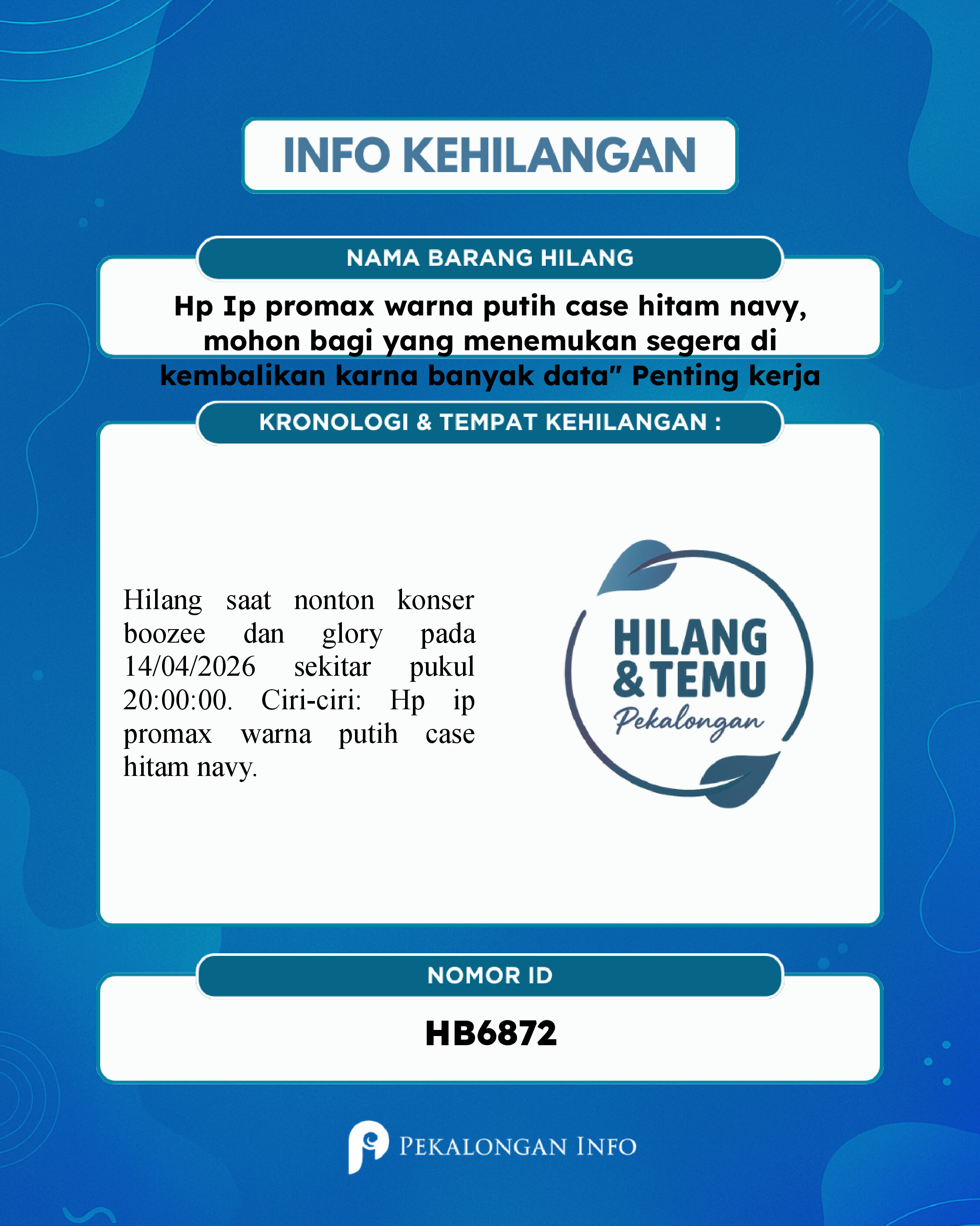 Foto laporan Hp Ip promax warna putih case hitam navy, mohon bagi yang menemukan segera di kembalikan karna banyak data" Penting kerja (HB6872)